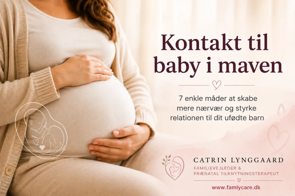 Kontakt til baby i maven – 7 måder at styrke kontakten til dit ufødte barn