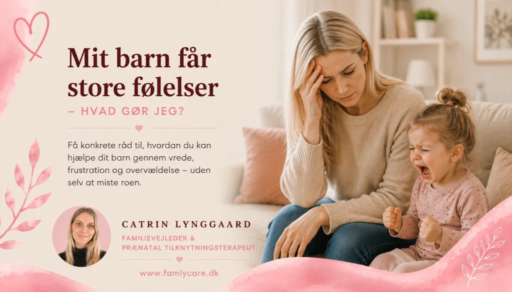 Mit barn får store følelser – artikelbillede fra FamlyCare
