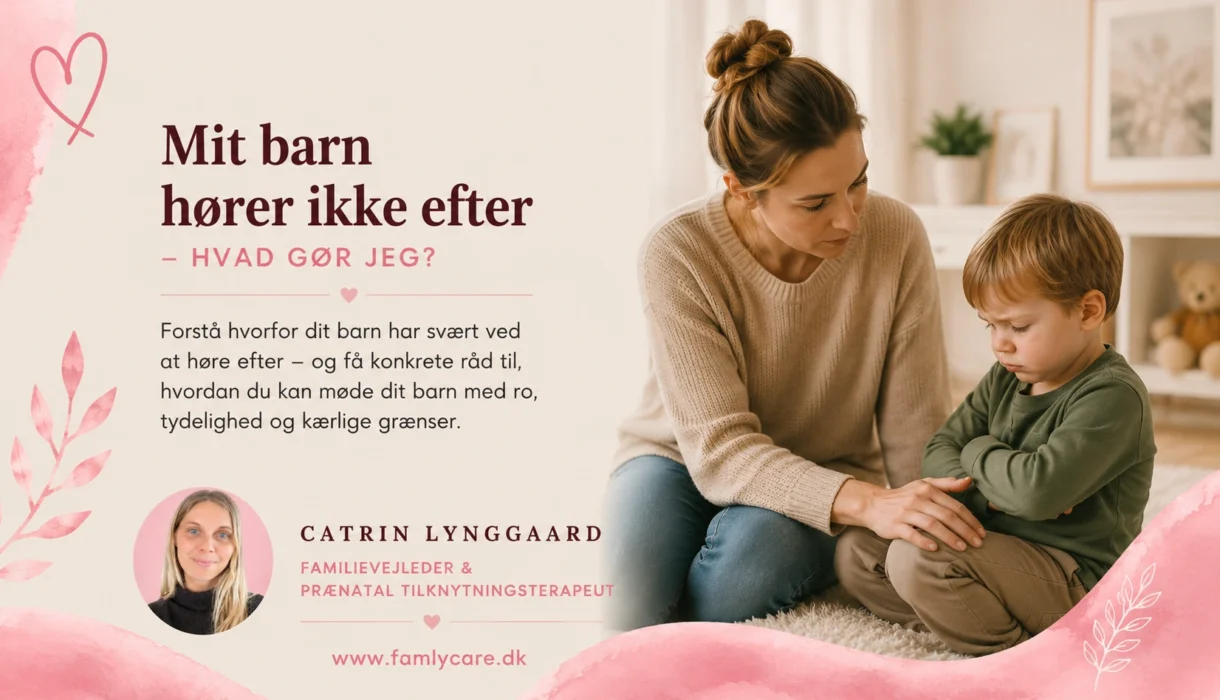Mit barn hører ikke efter – artikelbillede med Catrin Lynggaard fra FamlyCare