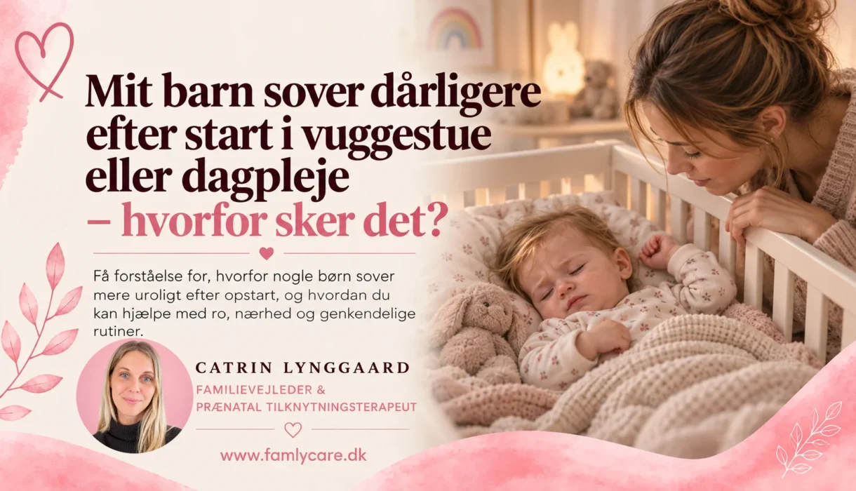 Søvn efter start i vuggestue eller dagpleje – når barnet sover mere uroligt