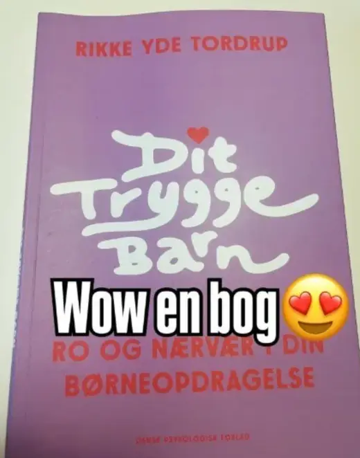 Forsiden af bogen Dit trygge barn – ro og nærvær i din børneopdragelse af Rikke Yde Tordrup
